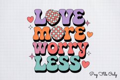 Love more worry less PNG, Retro Valentine Sublimation PNG Product Image 1