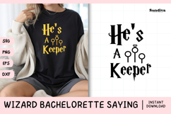 Wizard Bachelorette Party Saying SVG | Hes A Keeper Product Image 1