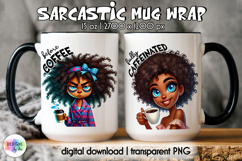 Sarcastic Coffee Mug Wrap | Both Side Funny Mug Wrap Product Image 1