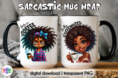 Sarcastic Coffee Mug Wrap | Both Side Funny Mug Wrap Product Image 1