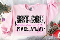 Trendy Christian But God He Makes A Way Png | Religious Png Product Image 3