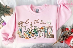 Be the Good Png, Inspirational Shirt, Positive Quote Png Product Image 1