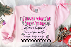 Funny Sarcastic PNG, Wont Be Going Today, Rude Snarky Womens Product Image 2