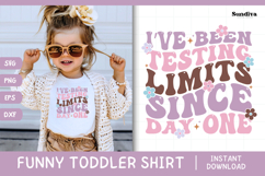 Funny Toddler T-shirt Quotes SVG | I&#039;ve Been Testing Limits Product Image 1