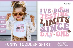 Funny Toddler T-shirt Quotes SVG | I've Been Testing Limits Product Image 1