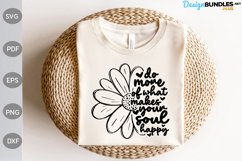 Do More Of What Makes Your Soul Happy With Flower SVG Design Product Image 1