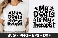 My Dog Is My Therapist Typography SVG PNG Product Image 1