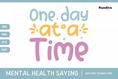 Mental Health Quotes SVG | One Day At A Time Product Image 1