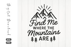 Find Me Where The Mountains Are Sublimation PNG Product Image 1