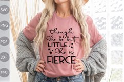 Though She Be But Little, She Is Fierce Girl Power SVG File Product Image 1