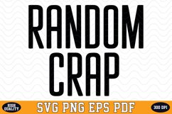 Random Crap SVG | Quotes | SVG Cut files Product Image 1