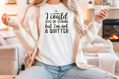 Funny Sewing Quote SVG For Sewist | I'm Not A Quitter Product Image 4