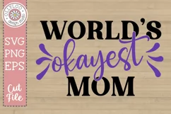 Worlds Okayest Mom | Funny Mom SVG Product Image 2