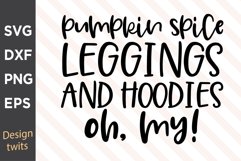 Pumpkin Spice Leggings And Hoodies Oh My SVG Product Image 1