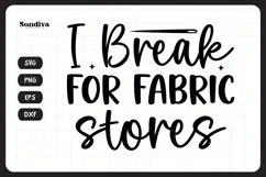 Funny Sewing Quote SVG For Sewist | I Break For Fabric Store Product Image 3