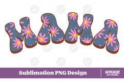 Mama Png Retro Flowers Mother&#039;s Day Floral Mom Sublimation Product Image 1