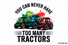 You can never have too many tractors svg Design | Svg Files Product Image 1