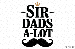 Sir Dads a lot svg | Father&#039;s day Svg | Svg Files Product Image 1