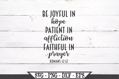 Be Joyful In Hope Patient In Affliction Faithful In Prayer Product Image 2