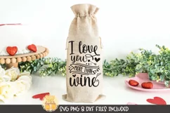 Valentine Wine Bag SVG | I Love You More Than Wine Product Image 1