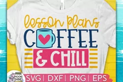 Lesson Plans Coffee And Chill SVG DXG PNG EPS Cutting File Product Image 1