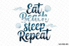 Eat Beach Sleep Repeat svg | Summer Svg | Svg Cut Files Product Image 1