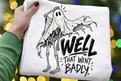 Well That Went Badly PNG, Funny Skeleton Ghost Halloween Product Image 2