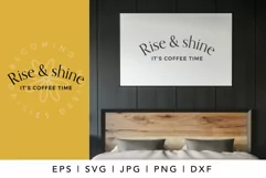 Rise And Shine It's Coffee Time, For Home Office Or Bedroom Product Image 1