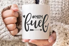 Mom Fuel svg | Coffee Quote for momlife Product Image 1