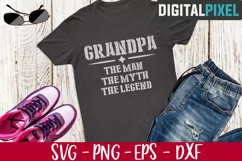Grandpa, The Man, The Myth, The Legend SVG PNG EPS Circut Product Image 1