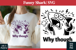 Funny SVG Antisocial Shark Sarcastic quote Why Though Product Image 1