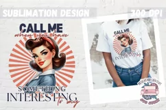 Sarcastic Sassy Girl Sublimation Design Quote PNG Retro Product Image 1