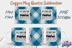 Coffee Mug Quotes Sublimation | 11oz 15oz Mug | PNG File v.2 Product Image 1