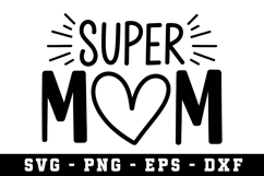 Super Mom Svg |Mother SVG Cut file Product Image 1
