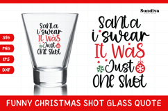 Funny Christmas Shot Glass Quote SVG | It Was Just One Shot Product Image 1