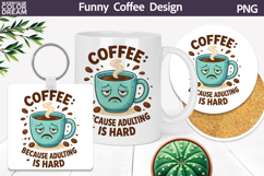 Funny Coffee Design Mug Sublimation Sarcastic Quote Product Image 1