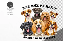 Dog clipart, Dogs make me happy, Funny quote, Product Image 1