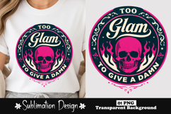 Too Glam To Give A Damn Skull Sublimation Design Product Image 1