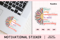 Motivational Quote Sticker SVG | Who You Were Yesterday Product Image 1