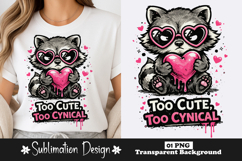 Too Cute Too Cynical Raccoon Sublimation PNG Product Image 1