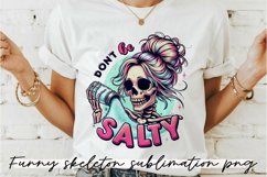 Funny Skeleton saying Sublimation PNG. Product Image 1