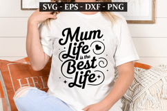 Mum Life Is The Best Life - Mother&#039;s Day t-shirt Design Product Image 1