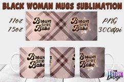 Black Woman Mug Quotes Sublimation | Coffee 11 Oz | 15 Oz v1 Product Image 19