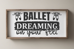 Ballet svg | Ballet is like dreaming on your feet svg png Product Image 5