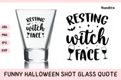 Funny Halloween Shot Glass Quote SVG | Resting Witch Face Product Image 1
