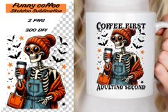 Funny Coffee Skeleton saying Sublimation PNG. Product Image 1