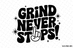 Grind Never Stops SVG Design | Quotes| SVG Cut Files Product Image 1