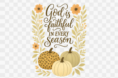 God is Faithful in Every Season Fall Pumpkin Christian PNG Product Image 1