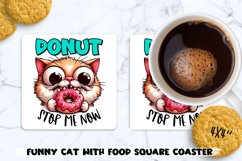 Funny cat with food saying square coaster. Sublimation PNG. Product Image 1