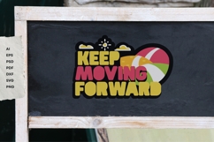 Keep Moving Forward - SVG - Sublimation Product Image 18